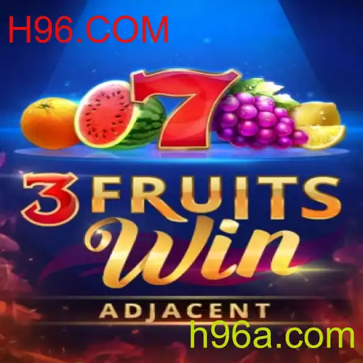Descubra o Encantador Jogo 3FruitsWin no H96.COM
